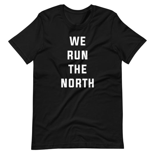 We Run the North Unisex Black T-Shirt