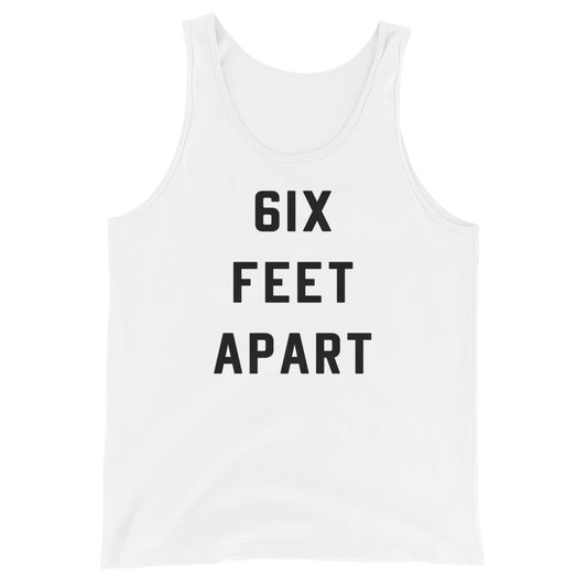 6ix Feet Apart Unisex White Tank Top