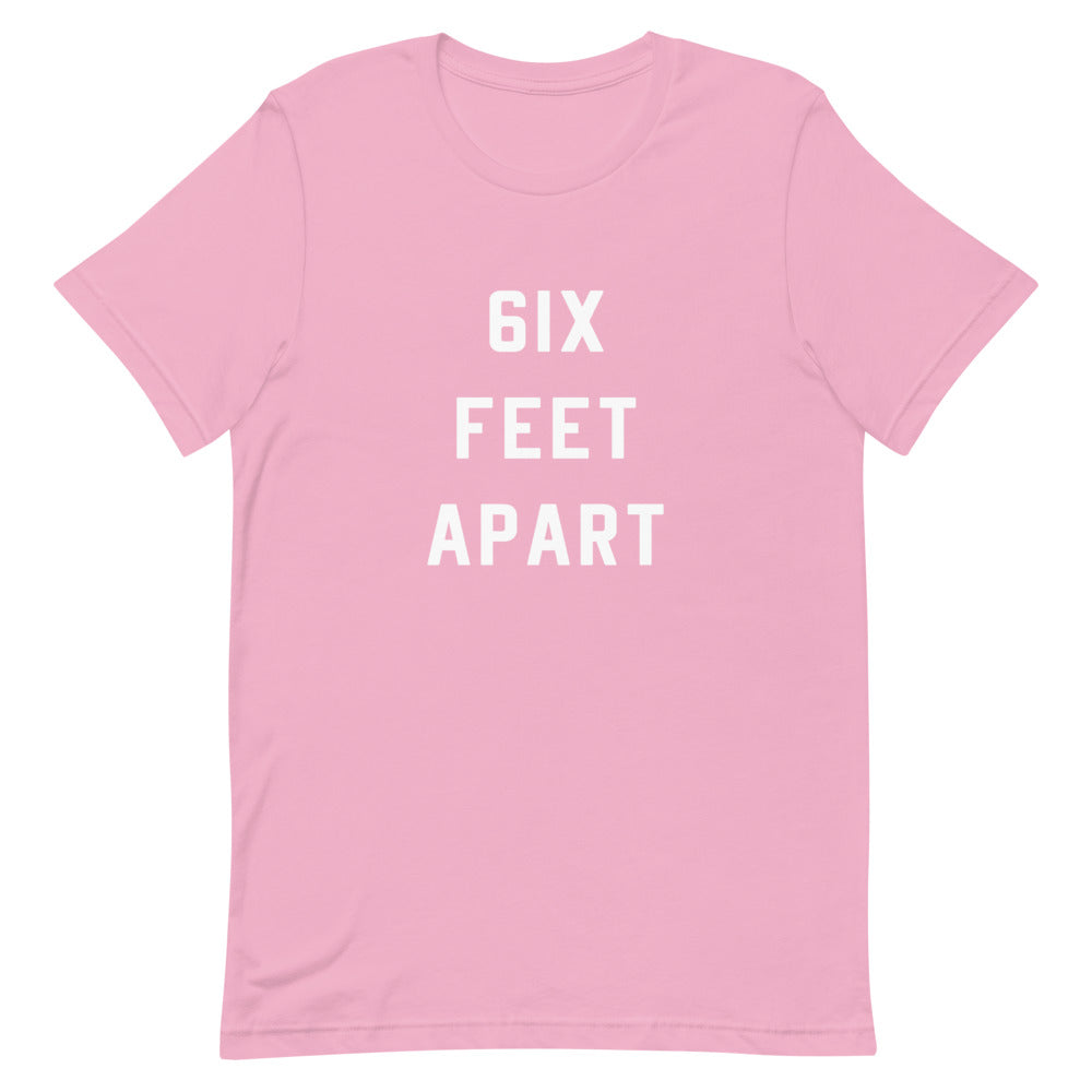 6ix Feet Apart Unisex Pink T-Shirt