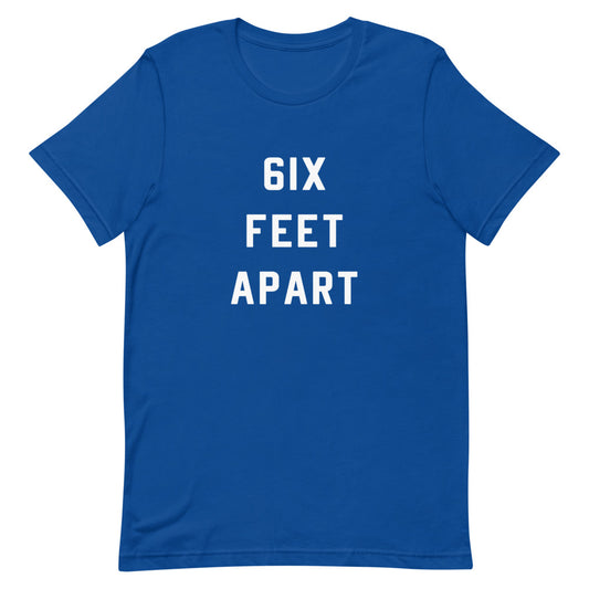 6ix Feet Apart Unisex Blue T-Shirt